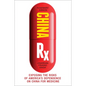 China RX: Exposing the Risks of America's Dependence on China for Medicine - Hardcover