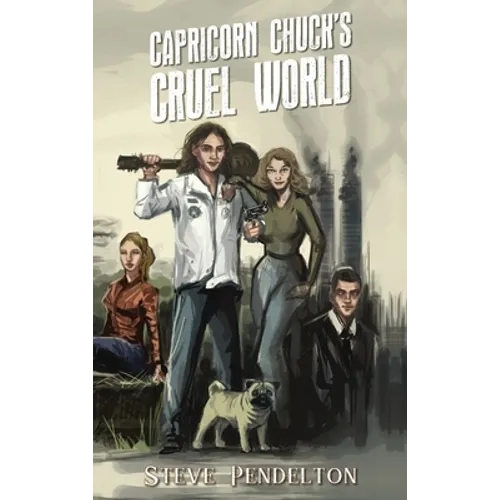 Capricorn Chuck's Cruel World - Hardcover