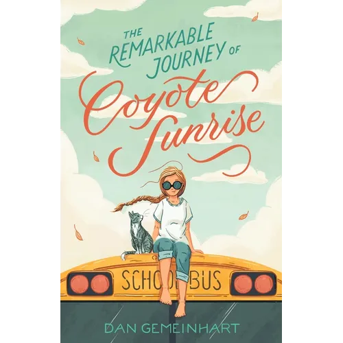 The Remarkable Journey of Coyote Sunrise - Hardcover