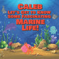 Caleb Let's Get to Know Some Fascinating Marine Life!: Personalized Baby Books with Your Child's Name in the Story - Ocean Animals Books for Toddlers - Paperback