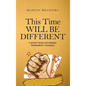 This Time Will Be Different: A Short Book on Making Permanent Changes - Hardcover