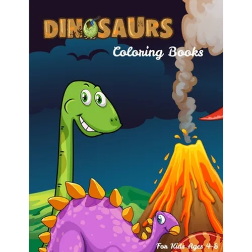 Dinosaurs Coloring Books For Kids Ages 4-8: Dinosaur Activity Book For Toddlers and Adult, childrens Books Animals Age 3-8 - Paperback