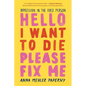 Hello I Want to Die Please Fix Me: Depression in the First Person - Paperback