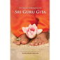 Sri Guru Gita: Commentary on the great mysteries of the Guru Disciple Relationship - Paperback