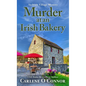Murder at an Irish Bakery - Library Binding