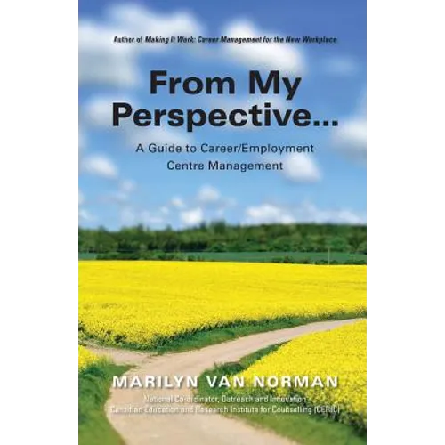 From My Perspective... A Guide to Career/Employment Centre Management - Paperback