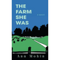 The Farm She Was - Hardcover