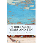 'Three Score Years and Ten' - Paperback