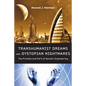 Transhumanist Dreams and Dystopian Nightmares: The Promise and Peril of Genetic Engineering - Hardcover