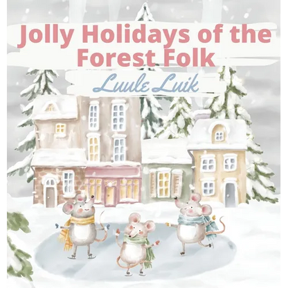 Jolly Holidays of the Forest Folk - Hardcover