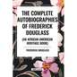 The Complete Autobiographies of Frederick Douglas (an African American Heritage Book) - Paperback