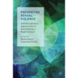 Preventing Sexual Violence: Interdisciplinary Approaches to Overcoming a Rape Culture - Paperback