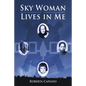 Sky Woman Lives in Me - Paperback