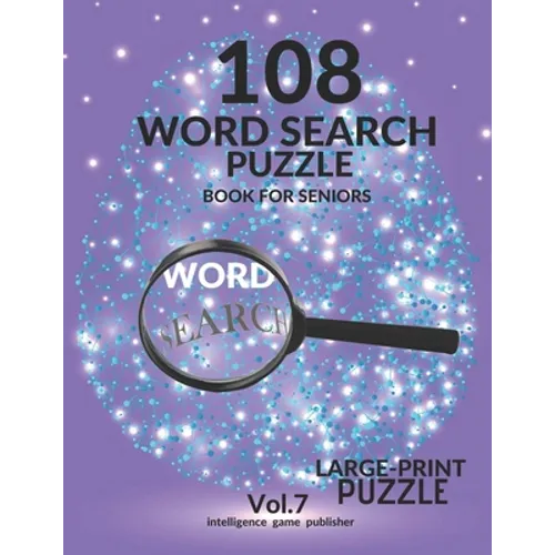108 Word Search Puzzle Book For Seniors Vol.7: 108 Large-Print Puzzles Exercise and Challenge Your Brain, Brain Games for Adults & Seniors - Paperback