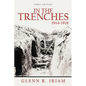 In the Trenches 1914 - 1918 - Paperback