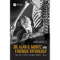 Dr. Alan R. Moritz and Forensic Pathology: Tales That Dead Men Tell - Paperback