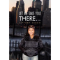 Let Me Take You There... - Hardcover