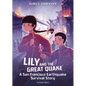 Lily and the Great Quake: A San Francisco Earthquake Survival Story - Hardcover