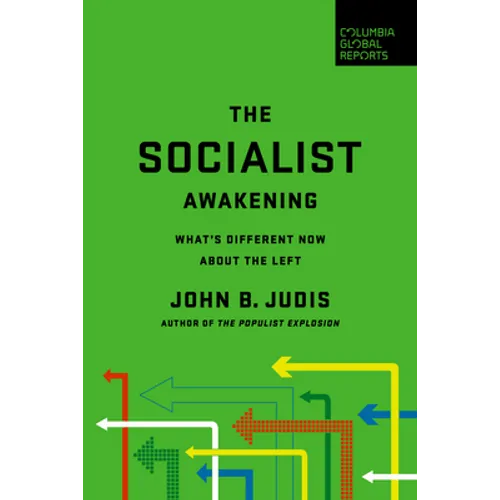 The Socialist Awakening: What's Different Now about the Left - Paperback