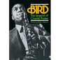 Bird: The Legend of Charlie Parker - Paperback