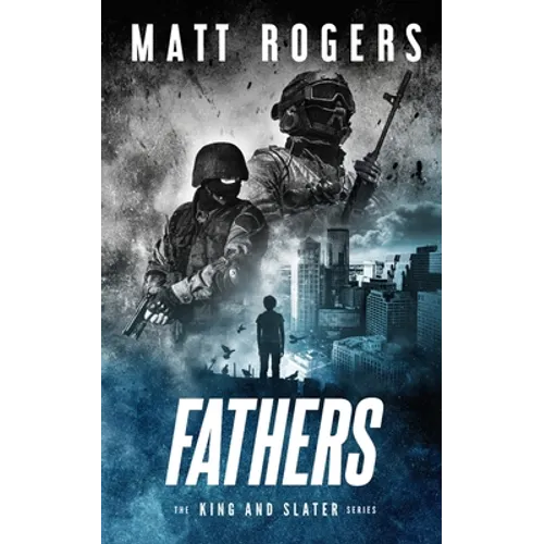 Fathers: A King & Slater Thriller - Paperback