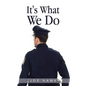 It's What We Do - Hardcover