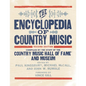 The Encyclopedia of Country Music - Hardcover