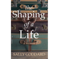 The Shaping of a Life - Paperback