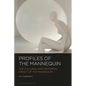 Profiles of the Mannequin: The Cultural and Historical Impact of the Mannequin - Paperback