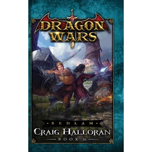Bedlam - Book 16: Dragon Wars - Book 16 - Hardcover