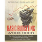Basic Budgeting Work Book: The Help You Need To Build, Rebuild, or Improve Your Credit, and Get Yourself Out of Debt! - Paperback