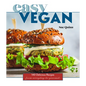 Easy Vegan: 140 Delicious Recipes from Everyday to Gourmet - Hardcover