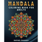Mandala Coloring Book for Adults: An Adult Coloring Book with Fun, Easy, and Relaxing Coloring Pages - Paperback