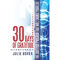 30 Days of Gratitude: The Gratitude Program That Will Change Your Life - Paperback