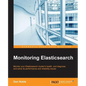 Monitoring Elasticsearch - Paperback