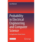 Probability in Electrical Engineering and Computer Science: An Application-Driven Course - Hardcover