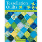 Tessellation Quilts: Sensational Designs from Interlocking Patterns - Paperback