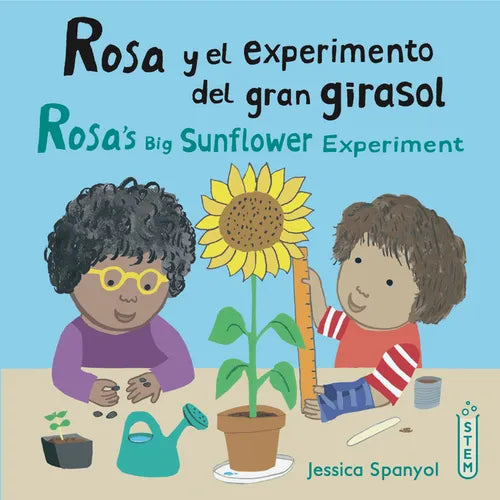 Rosa Y El Experimento del Gran Girasol/Rosa's Big Sunflower Experiment - Paperback