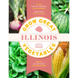 Grow Great Vegetables Illinois - Paperback