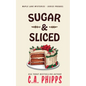 Sugar and Sliced - Paperback