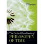 The Oxford Handbook of Philosophy of Time - Paperback