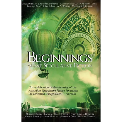 Beginnings: An Australian Speculative Fiction Anthology - Paperback