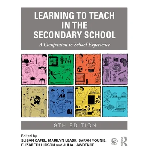 Learning to Teach in the Secondary School: A Companion to School Experience - Paperback