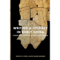 Writing & Literacy in Early China: Studies from the Columbia Early China Seminar - Paperback