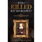 Who Killed Kit Marlowe?: A Contract to Murder in Elizabethan England - Paperback