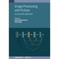 Image Processing with Python: A practical approach - Paperback