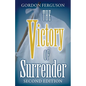 The Victory of Surrender-Second Edition - Paperback