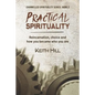 Practical Spirituality: Reincarnation, Choice and How You Became Who You Are - Paperback