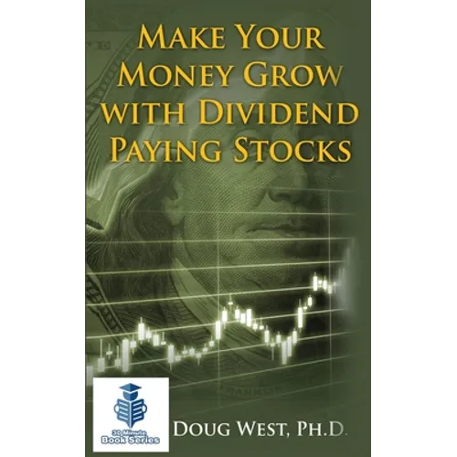 Make Your Money Grow with Dividend Paying Stocks - Paperback