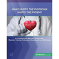 What Hurts the Physician Hurts the Patient: MedRAP: A Comprehensive Approach to Improving Physician Training, Professional Development and Well-Being - Paperback